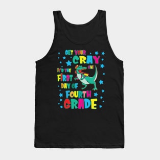 Dinosaur Get Your Cray On It's The First Day Of Fourth Grade Tank Top